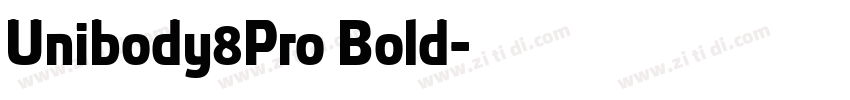 Unibody8Pro Bold字体转换